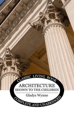 Architecture Shown to the Children 1761538241 Book Cover