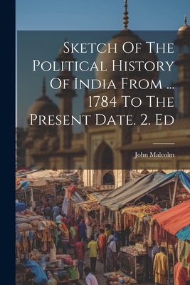 Sketch Of The Political History Of India From .... 1022336932 Book Cover