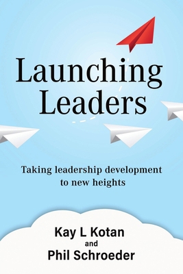 Launching Leaders: Taking leadership developmen... 1950899039 Book Cover