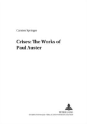 Crises: The Works of Paul Auster 3631374879 Book Cover