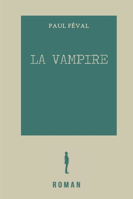 La Vampire [French] B084FXZXM3 Book Cover