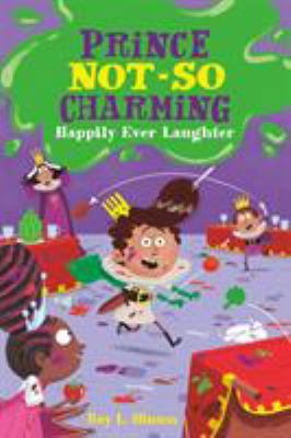 Prince Not-So Charming: Happily Ever Laughter 125014244X Book Cover