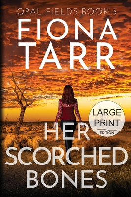 Her Scorched Bones [Large Print] 1923402633 Book Cover