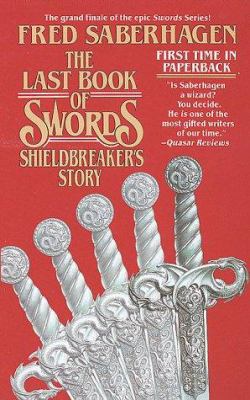 The Last Book of Swords: Shieldbreaker's Story 0812505778 Book Cover