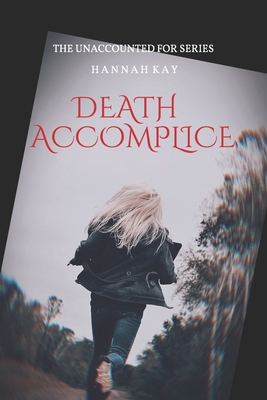Death Accomplice: The Unaccounted For Series 1724412914 Book Cover