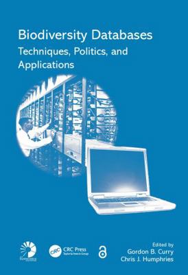 Biodiversity Databases: Techniques, Politics, a... 0415332907 Book Cover