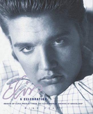 Elvis: A Celebration: Images of Elvis Presley F... 0785825428 Book Cover