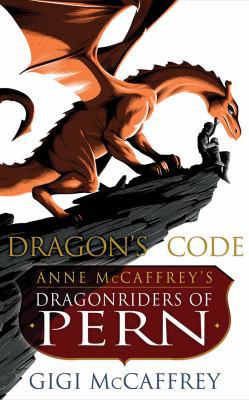 Dragon's Code: Anne McCaffrey's Dragonriders of... 1721336869 Book Cover