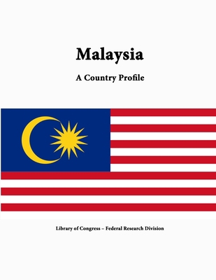 Malaysia: A Country Profile 131281375X Book Cover