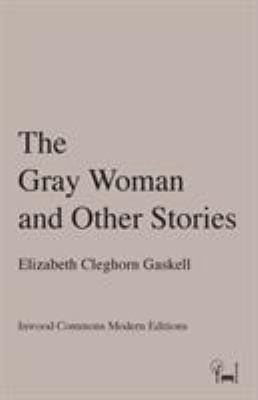 The Gray Woman and Other Stories 0998570419 Book Cover