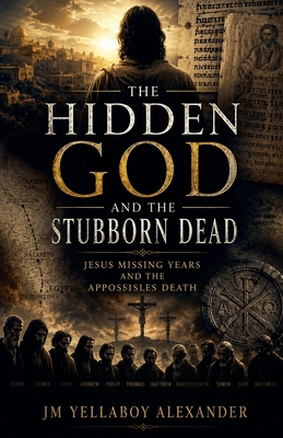 Hidden God and the Stubborn Dead B0H27L9FP3 Book Cover