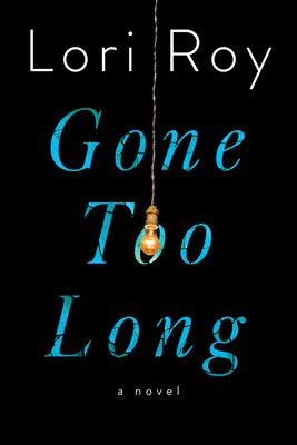 Gone Too Long 1524741965 Book Cover