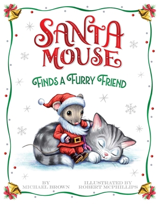 Santa Mouse Finds a Furry Friend 1665960892 Book Cover