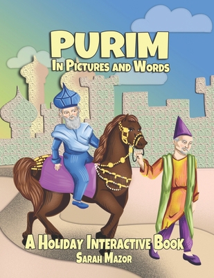 Purim in Pictures and Words: A Holiday Interact... B085KR48X4 Book Cover