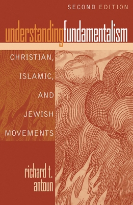 Understanding Fundamentalism: Christian, Islami... 0742562093 Book Cover