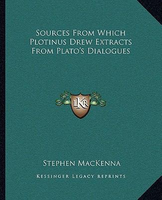 Sources From Which Plotinus Drew Extracts From ... 1162865660 Book Cover