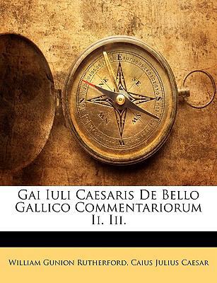 Gai Iuli Caesaris de Bello Gallico Commentarior... [Latin] 1146084838 Book Cover