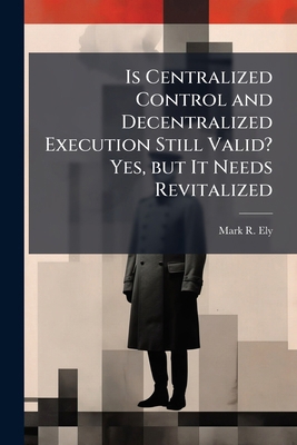 Is Centralized Control and Decentralized Execut... 1288398034 Book Cover