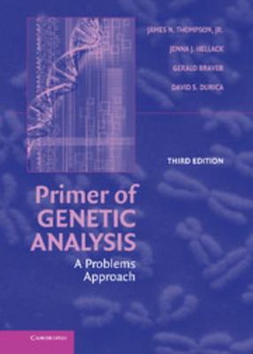Primer of Genetic Analysis: A Problems Approach 0521842689 Book Cover