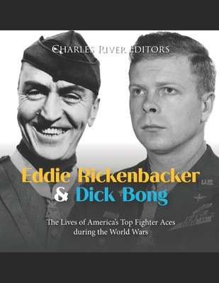 Eddie Rickenbacker and Dick Bong: The Lives of ... B0CR5CG7DK Book Cover