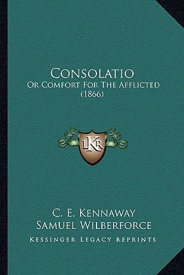 Consolatio: Or Comfort For The Afflicted (1866) 1164178970 Book Cover
