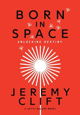 Born In Space: Unlocking Destiny B0D27MLN2H Book Cover