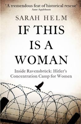 If This Is A Woman: Inside Ravensbruck: Hitler'... 1408705389 Book Cover