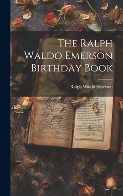 The Ralph Waldo Emerson Birthday Book 1019558601 Book Cover