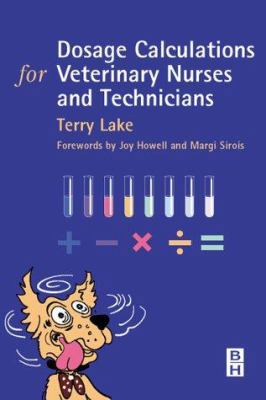 Dosage Calculations for Veterinary Nurses & Tec... 0750656743 Book Cover