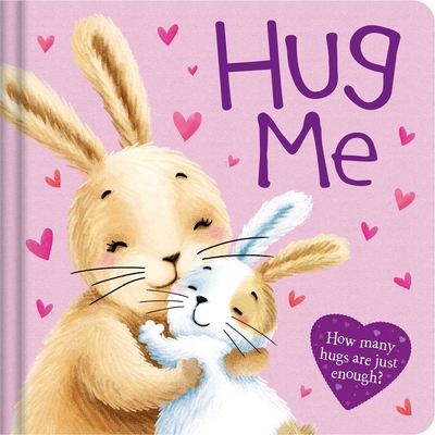 Hug Me: Padded Board Book 180368352X Book Cover