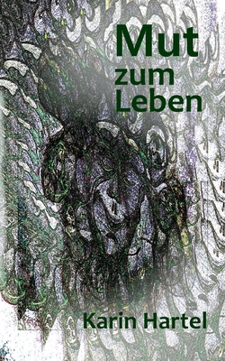 Mut zum Leben: Einfach leben [German] 3759719805 Book Cover