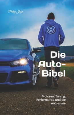 Die Auto-Bibel: Motoren, Tuning, Performance un... [German] 1701560208 Book Cover