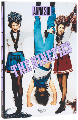 The Nineties X Anna Sui 084784059X Book Cover