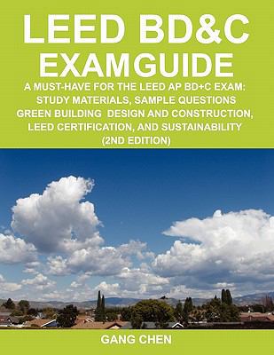 Leed Bd&c Exam Guide: A Must-Have for the Leed ... 0984374183 Book Cover