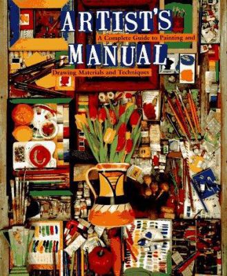 Artist's Manual: A Complete Guide to Paintings ... 0811813770 Book Cover