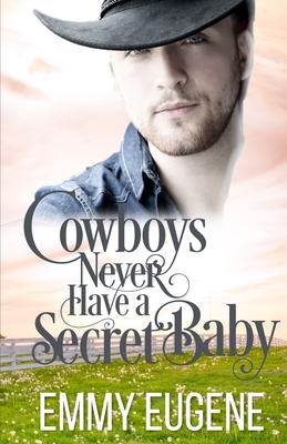 Cowboys Never Have A Secret Baby: A Johnson Bro... 1673327788 Book Cover