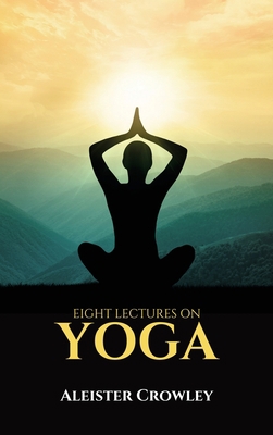 Eight lectures on YOGA 2357284838 Book Cover