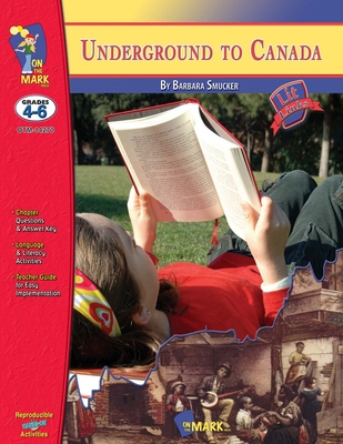 Underground to Canada, by Barbara Smucker Lit L... 1550358987 Book Cover