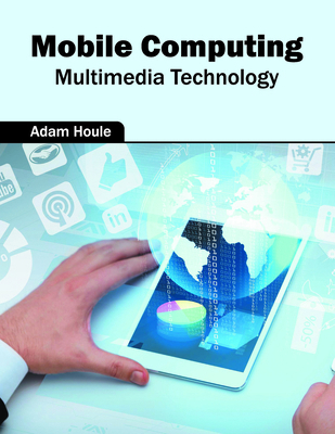 Mobile Computing: Multimedia Technology 1682851753 Book Cover