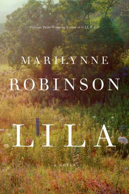 Lila (Oprah's Book Club) 0374187614 Book Cover