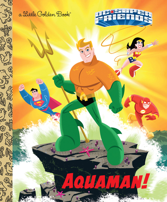 Aquaman! (DC Super Friends) 052558224X Book Cover