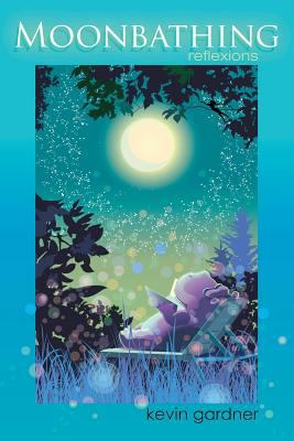 Moonbathing: reflexions 1628393866 Book Cover
