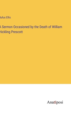 A Sermon Occasioned by the Death of William Hic... 3382312972 Book Cover