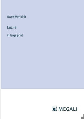 Lucile: in large print 3387013906 Book Cover