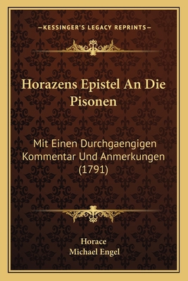 Horazens Epistel An Die Pisonen: Mit Einen Durc... [German] 116618174X Book Cover