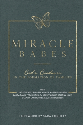 Miracle Babes: God's Goodness in the Formation ... 1963611365 Book Cover
