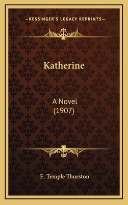 Katherine: A Novel (1907) 1164356836 Book Cover