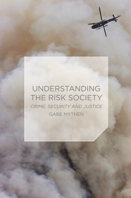 Understanding the Risk Society: Crime, Security... 0230555322 Book Cover