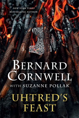 Uhtred's Feast: Inside the World of the Last Ki... 0063219360 Book Cover