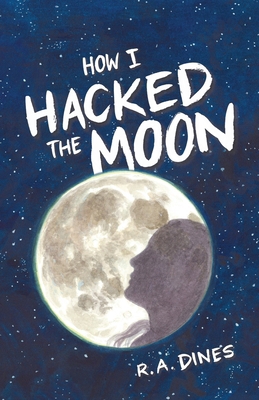 How I Hacked the Moon B0FLB9TDKN Book Cover